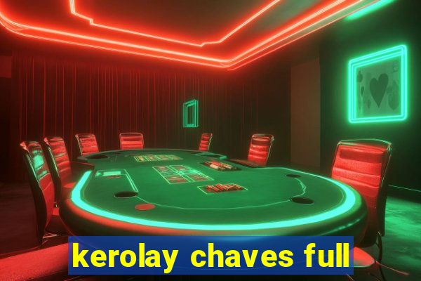 kerolay chaves full